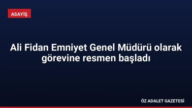 Ali Fidan Emniyet Genel Müdürü olarak görevine resmen başladı