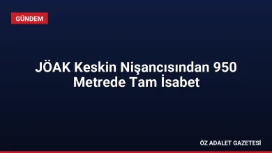 JÖAK Keskin Nişancısından 950 Metrede Tam İsabet