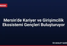 Mersin'de Kariyer ve Girişimcilik Ekosistemi Gençleri Buluşturuyor