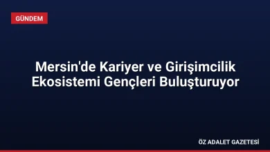 Mersin'de Kariyer ve Girişimcilik Ekosistemi Gençleri Buluşturuyor