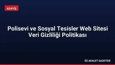 Polisevi ve Sosyal Tesisler Web Sitesi Veri Gizliliği Politikası